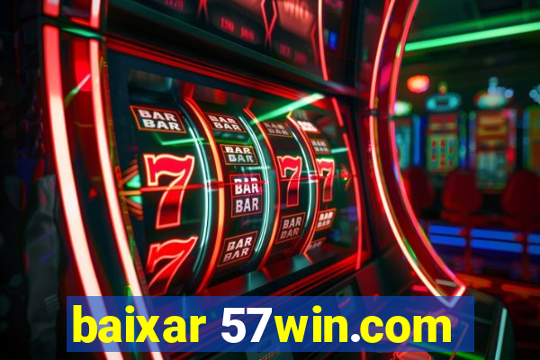 baixar 57win.com