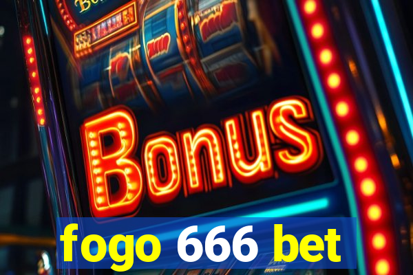 fogo 666 bet