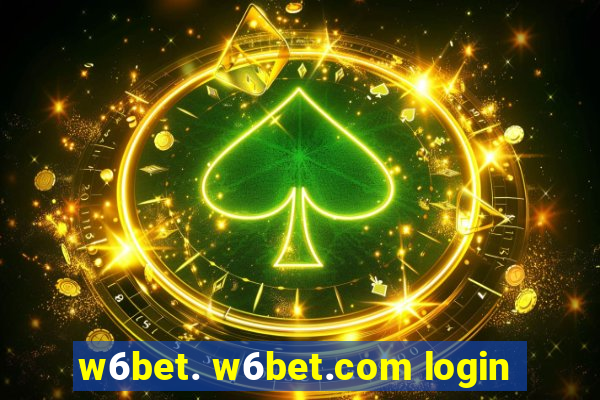 w6bet. w6bet.com login