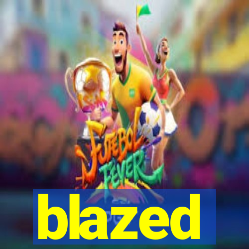 blazed