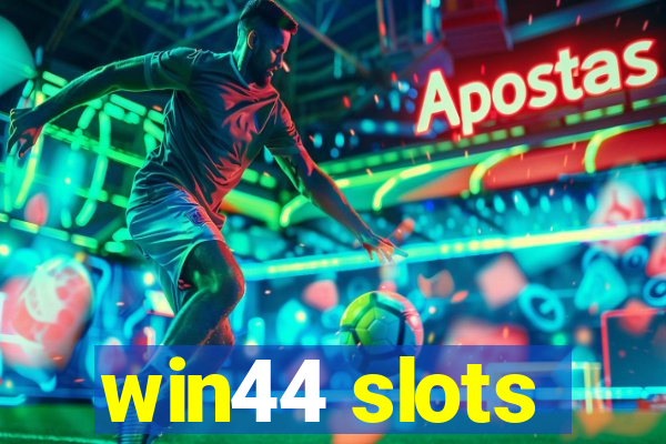 win44 slots