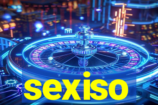 sexiso