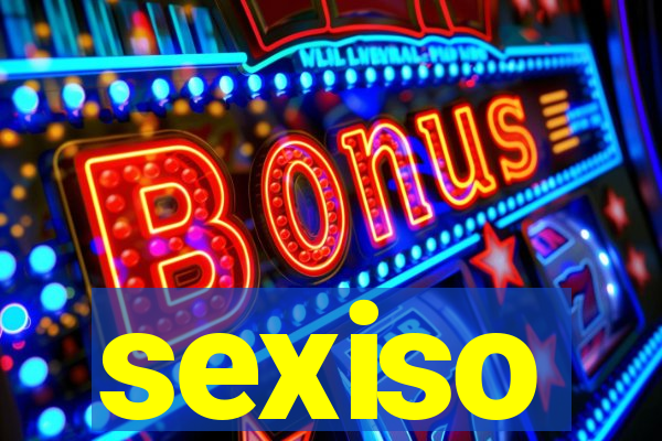 sexiso