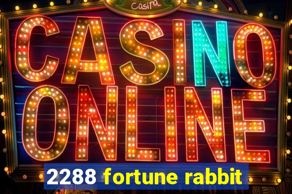 2288 fortune rabbit