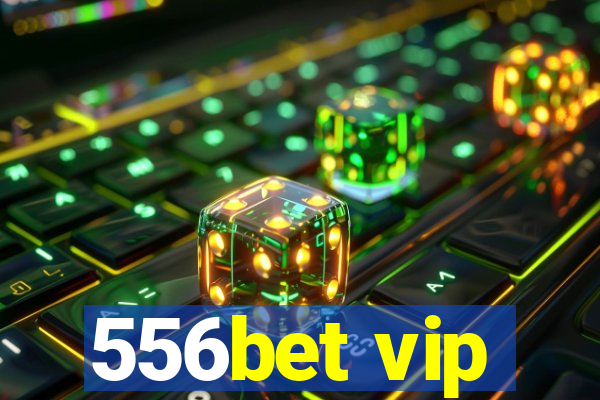 556bet vip