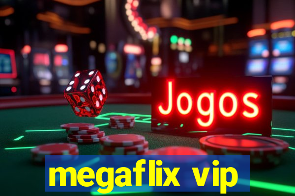 megaflix vip