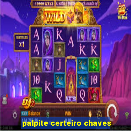 palpite certeiro chaves