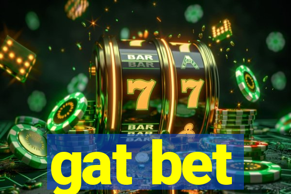 gat bet