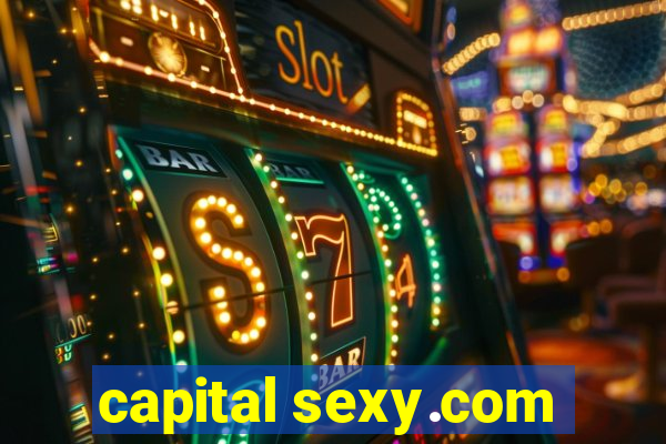 capital sexy.com