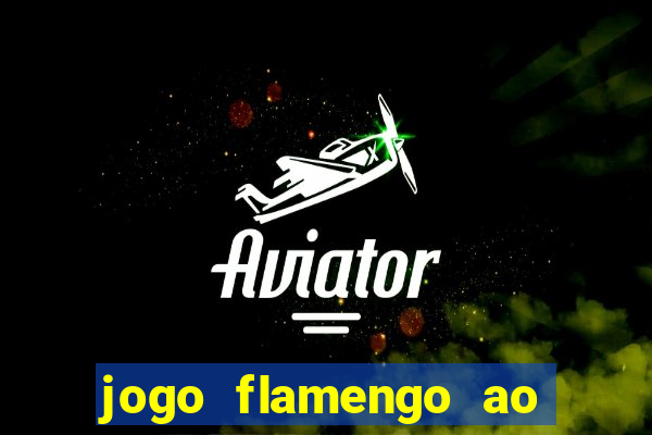 jogo flamengo ao vivo multicanais