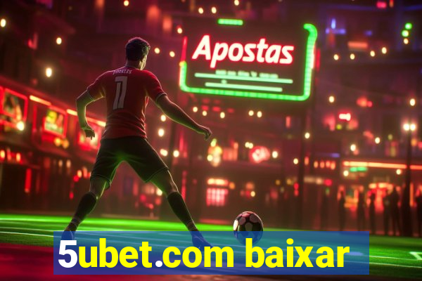 5ubet.com baixar