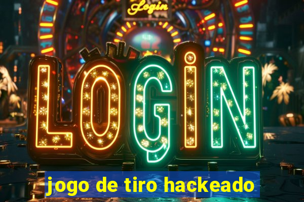 jogo de tiro hackeado