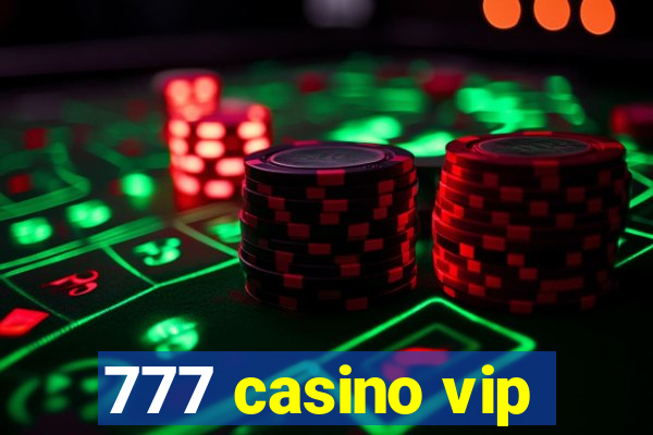 777 casino vip