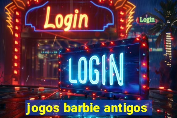 jogos barbie antigos