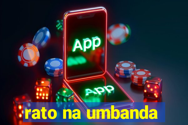 rato na umbanda