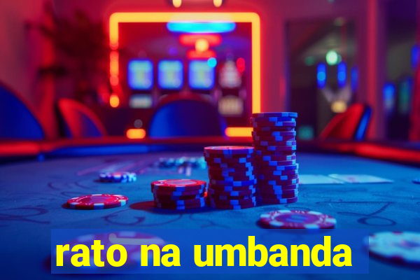 rato na umbanda