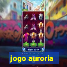 jogo auroria