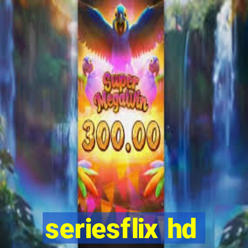 seriesflix hd