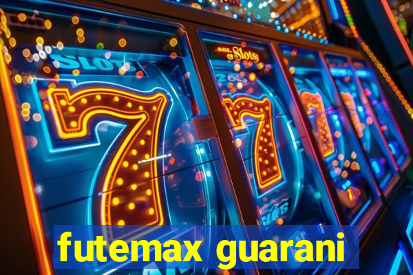 futemax guarani