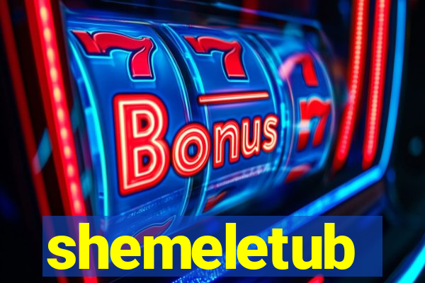 shemeletub