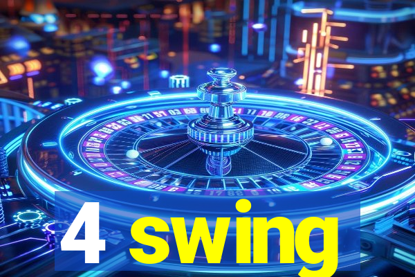 4 swing