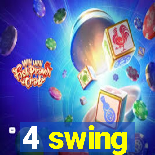 4 swing