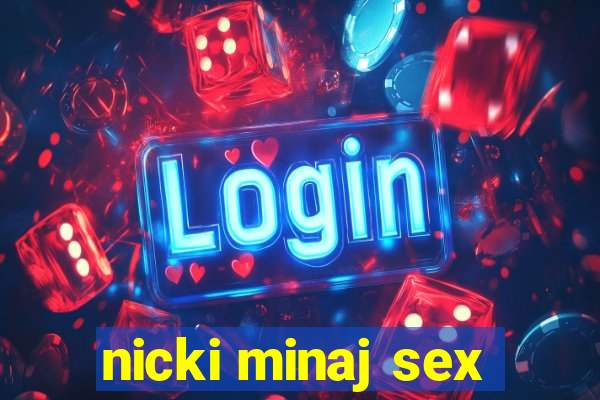 nicki minaj sex