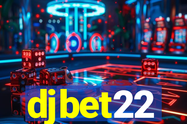 djbet22