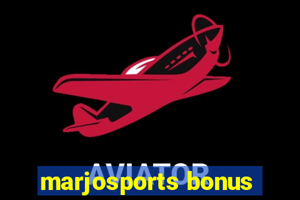 marjosports bonus