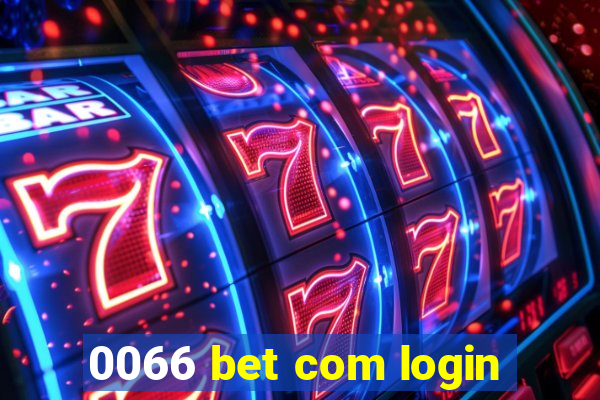 0066 bet com login