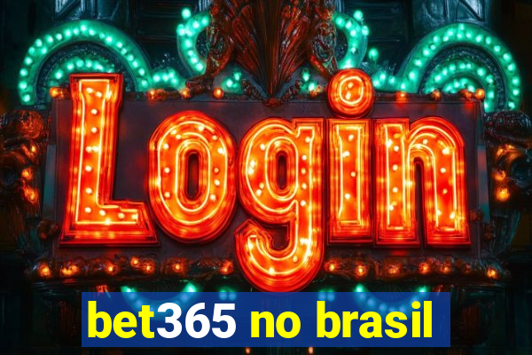 bet365 no brasil