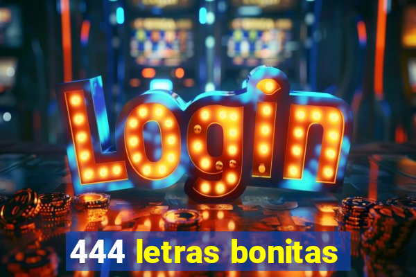 444 letras bonitas