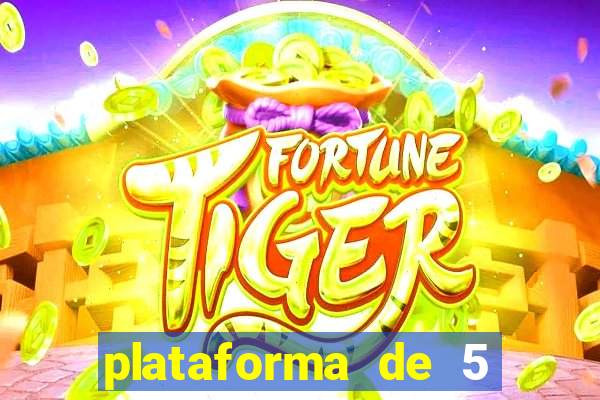 plataforma de 5 reais tigre