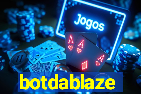 botdablaze