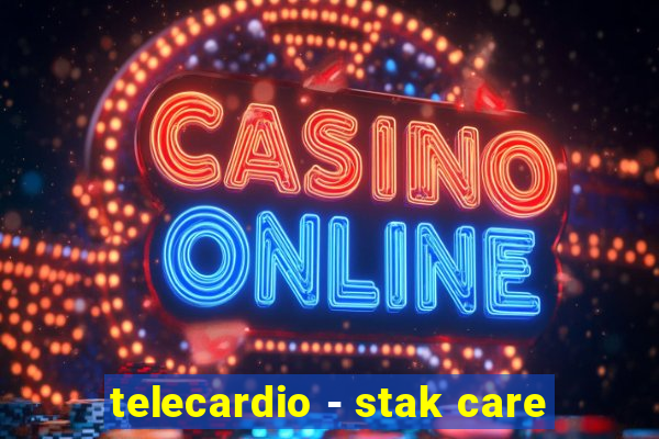 telecardio - stak care