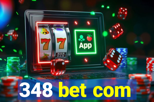 348 bet com