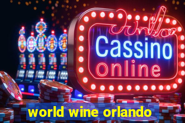 world wine orlando