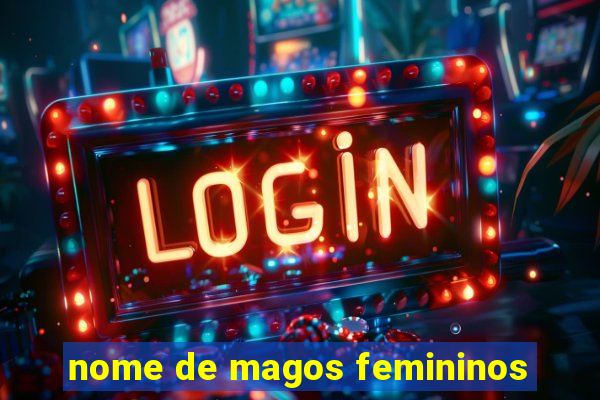 nome de magos femininos