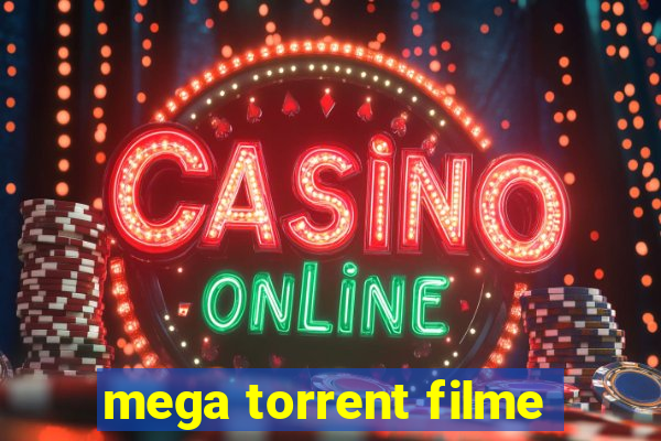 mega torrent filme