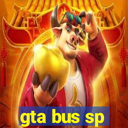 gta bus sp