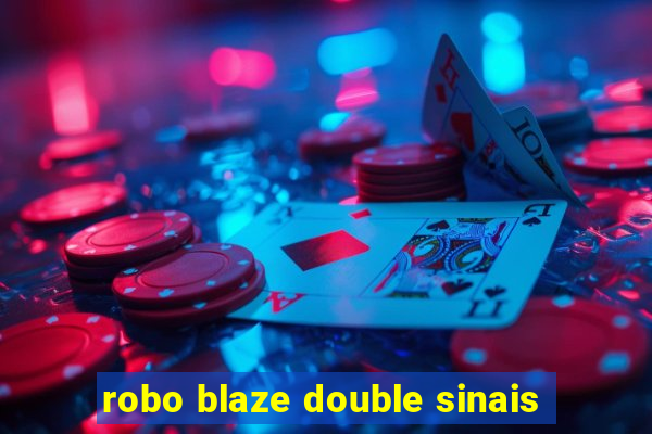 robo blaze double sinais