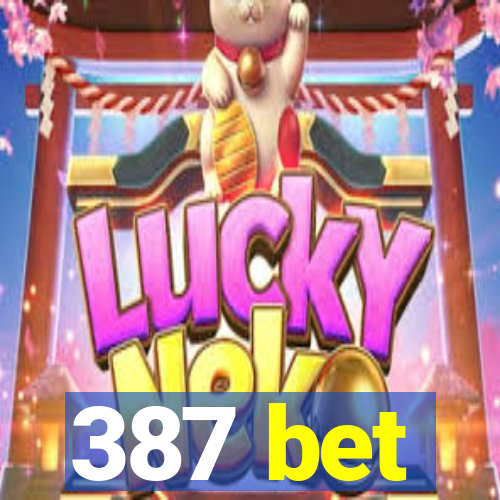 387 bet