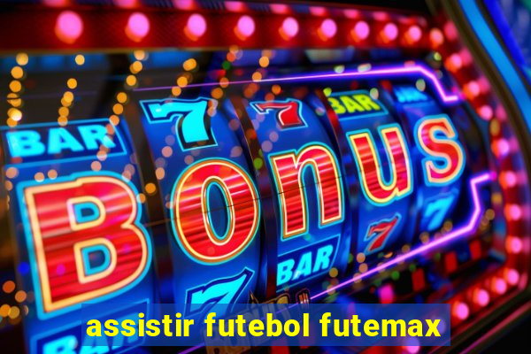 assistir futebol futemax