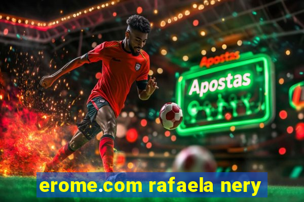 erome.com rafaela nery