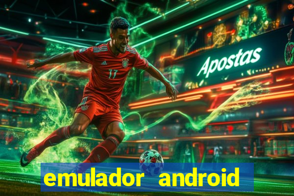 emulador android para pc fraco