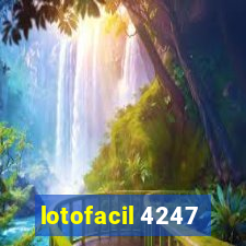 lotofacil 4247