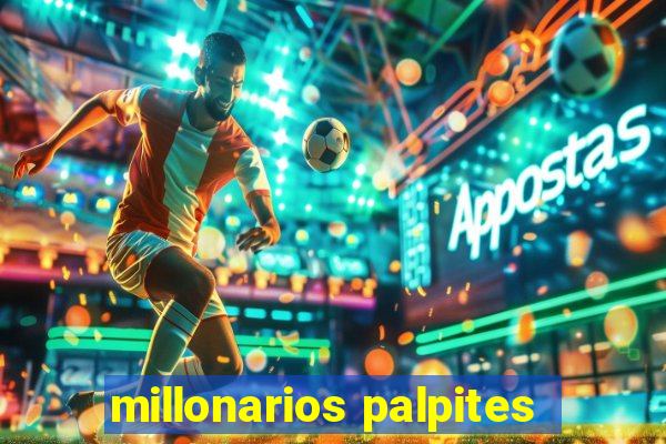 millonarios palpites