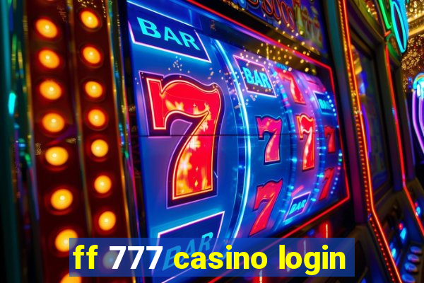 ff 777 casino login