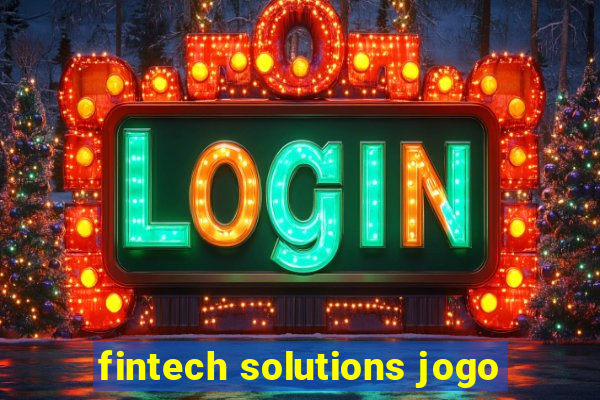 fintech solutions jogo