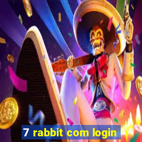 7 rabbit com login